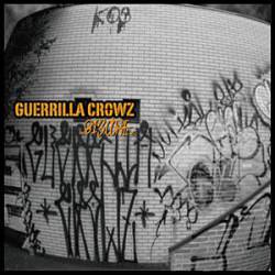 Guerrilla Crowz : 813 Core Guerrilla Crowz : 813 Core